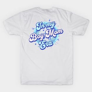 In my Boy Mom Era T-Shirt